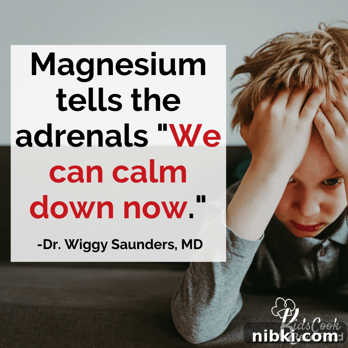 Episode 35: Dr. Wiggy Saunders on Kids' Anxiety and Focus 6 Magnesium tells the adrenals "We can calm down now." -Dr. Wiggy Saunders, MD