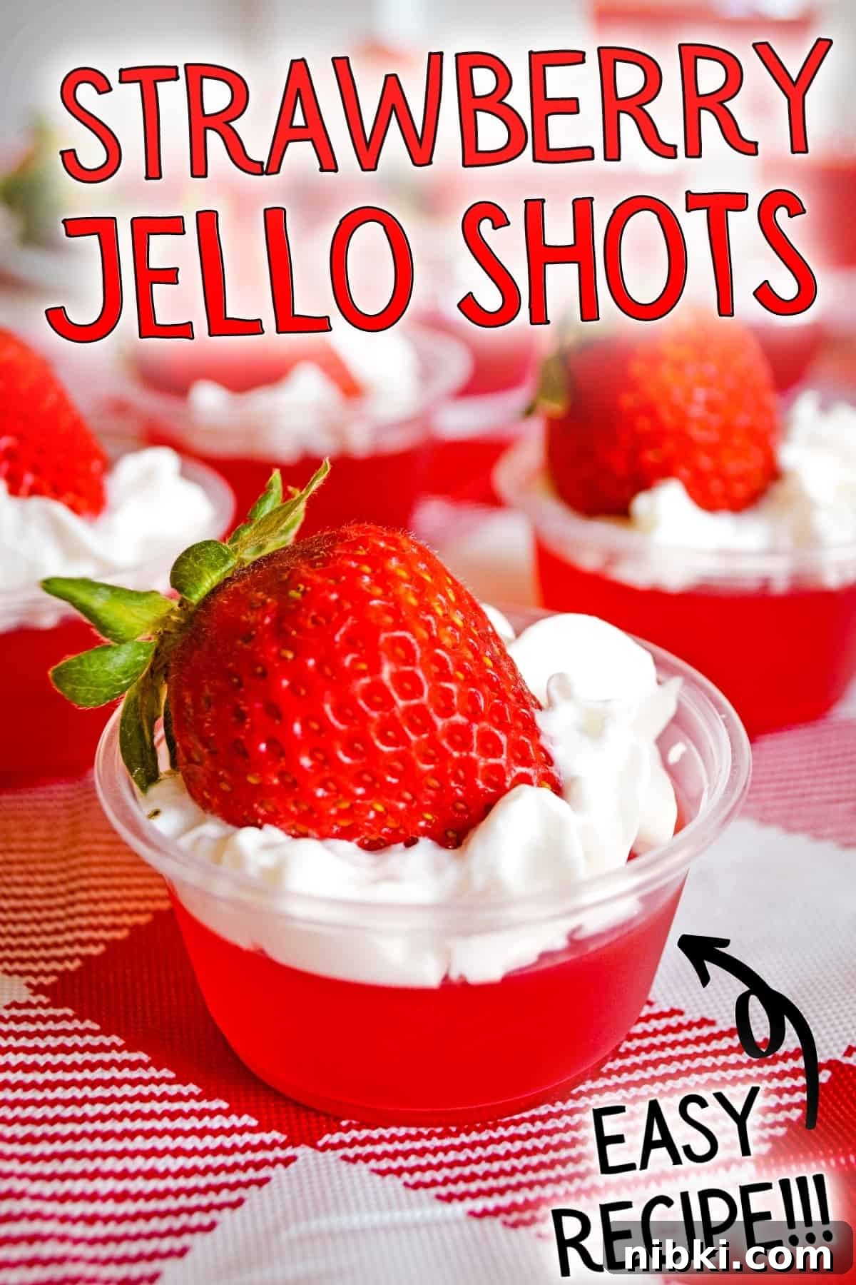 How to Make Strawberry Jello Shots for Parties 6 Pinterest image, reads: Strawberry Jello Shots; Easy Recipe!!!